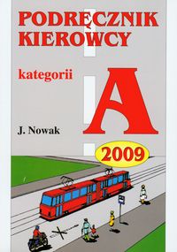 Podręcznik kierowcy kat A 2005 - Jarosław Nowak - książka