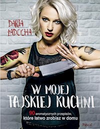 W mojej tajskiej kuchni - Daria Ładocha - ebook + książka