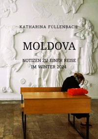 MOLDOVA - Katharina Füllenbach - ebook