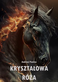Kryształowa Róża - Pawlus Andrzej - ebook + książka