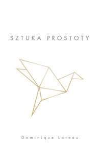 Sztuka prostoty - Dominique Loreau - ebook + książka