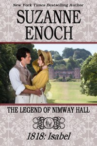 The Legend of Nimway Hall: 1818 - Isabel - Suzanne Enoch - ebook