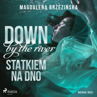 Down by the river. Statkiem na dno - Brzezińska Magdalena - audiobook