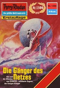 Perry Rhodan 1300: Die Gänger des Netzes -  Kurt Mahr - ebook