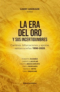 La era del oro y sus incertidumbres - Larry Andrade - ebook