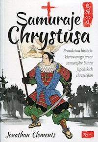 Samuraje Chrystusa - Jonathan Clements - książka