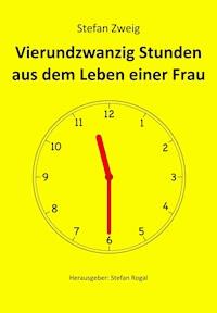 Vierundzwanzig Stunden aus dem Leben einer Frau - Stefan Zweig - ebook