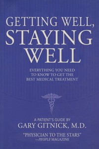 Getting Well, Staying Well - Gary Gitnick - ebook