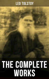 The Complete Works of Leo Tolstoy - Leo Tolstoy - ebook