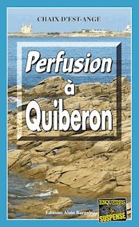 Perfusion à Quiberon - Chaix d’Est-Ange - ebook