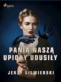 Panią naszą upiory udusiły - Jerzy Siewierski - ebook + audiobook