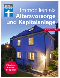 Immobilien als Altersvorsorge und Kapitalanlage - Ratgeber von Stiftung Warentest - für Selbstnutzer und Immobilieninvestoren - aktualisierte Auflage 2022 - Nadine Oberhuber - ebook