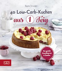 40 Low-Carb-Kuchen aus 1 Teig - Beate Strecker - ebook
