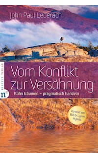 Vom Konflikt zur Versöhnung - John Paul Lederach - ebook