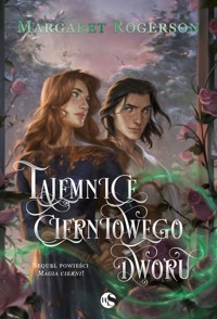 Tajemnice cierniowego dworu - Margaret Rogerson - ebook + audiobook + książka