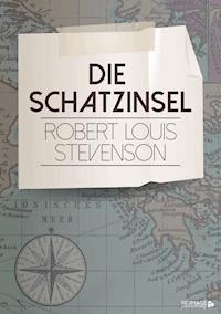 Die Schatzinsel - Robert Louis Stevenson - ebook