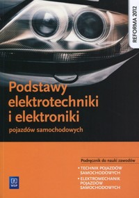 Podstawy elektrotechniki i elektroniki pojazdów samochodowych Podręcznik do nauki zawodów - Fundowicz Piotr, Radzimierski Mariusz, Wieczorek Marcin - książka