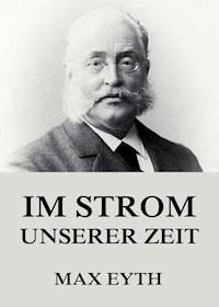 Im Strom unserer Zeit - Max Eyth - ebook