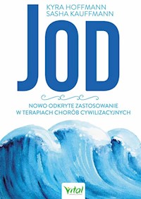 Jod nowo odkryte zastosowanie w terapiach chorób cywilizacyjnych - Hoffmann Kyra - książka