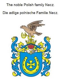 The noble Polish family Necz. Die adlige polnische Familie Necz. - Werner Zurek - ebook
