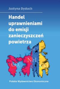 Handel uprawnieniami do emisji zanieczyszczeń powietrza - Dyduch Justyna - książka