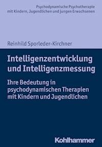 Intelligenzentwicklung und Intelligenzmessung - Reinhild Sporleder-Kirchner - ebook