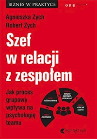 Szef w relacji z zespołem - Zych Agnieszka, Zych Robert - książka