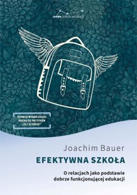 Efektywna szkoła - Bauer Joachim - ebook + książka