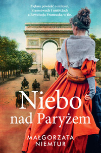 Niebo nad Paryżem - Niemtur Małgorzata - ebook + audiobook + książka