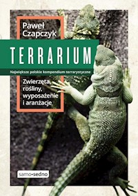 Terrarium Zwierzęta rośliny wyposażenie aranżacje - Czapczyk Paweł - książka