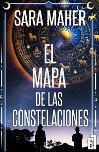 El mapa de las constelaciones - Sara Maher - ebook