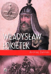 Władysław Łokietek - Andrzej Zieliński - książka