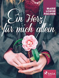 Ein Herz für mich allein - Marie Louise Fischer - ebook