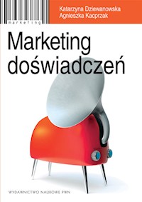 Marketing doświadczeń - Dziewanowska Katarzyna, Kacprzak Agnieszka - książka