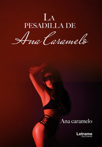 La pesadilla de Ana Caramelo - Ana Caramelo - ebook