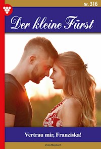 Vertrau mir, Franziska! - Viola Maybach - ebook