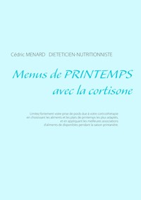 Menus de printemps avec la cortisone - Menard Cédric - ebook