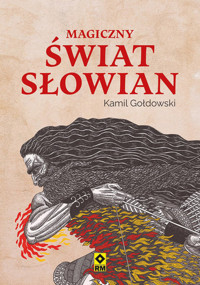 Magiczny świat Słowian - Gołdowski Kamil - ebook + książka
