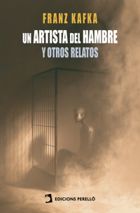 Un artista del hambre y otros relatos - Franz Kafka - ebook