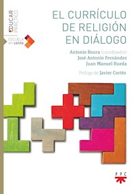 El currículo de Religión en diálogo - Antonio Roura Javier - ebook