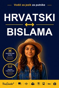 The Language Guide for Travelers - Croatian to Bislama - YouGuide - ebook