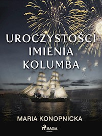 Uroczystości imienia Kolumba - Maria Konopnicka - ebook