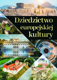Dziedzictwo europejskiej kultury - zbiorowa praca - książka