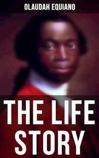 The Life Story of Olaudah Equiano - Olaudah Equiano - ebook