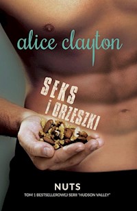 Seks i orzeszki - Alice Clayton - książka