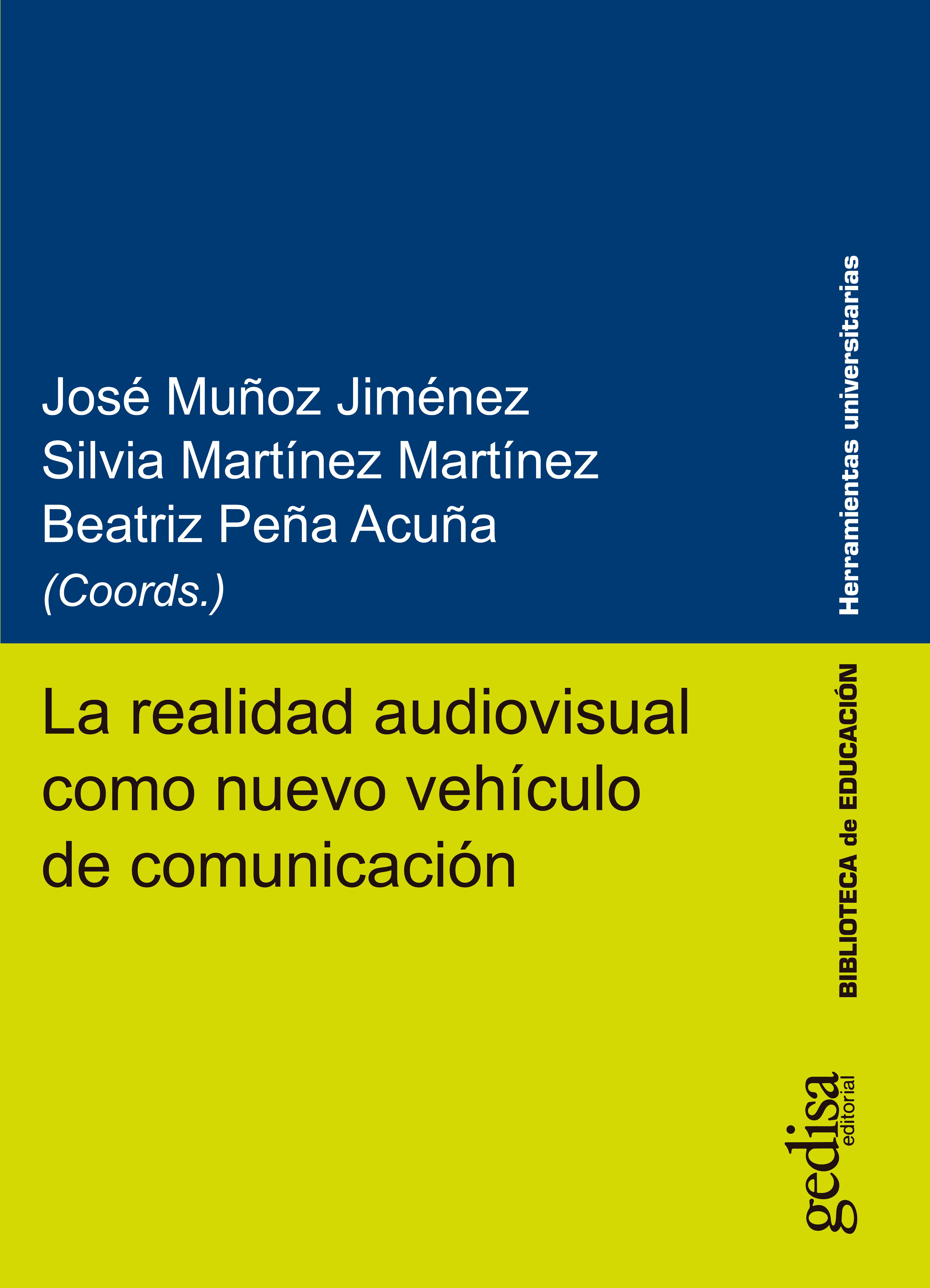 La realidad audiovisual como nuevo vehículo de comunicación