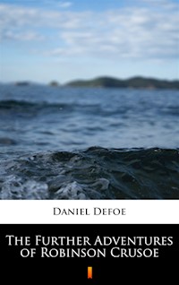 The Further Adventures of Robinson Crusoe - Daniel Defoe - ebook