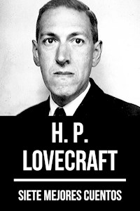 7 mejores cuentos de H. P. Lovecraft - H.P. Lovecraft - ebook