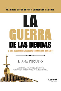 La guerra de las deudas - Diana Requejo - ebook