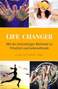 Life Changer - Alina Leitinger; MSc. - ebook